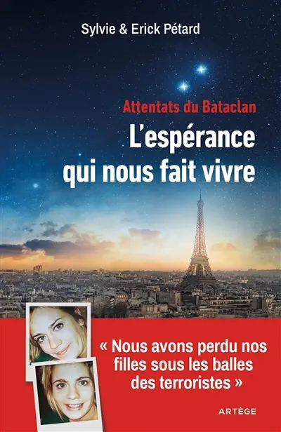 Attentats du Bataclan : l'espérance qui nous fait vivre Attentats du Bataclan : l'espérance qui nous fait vivre