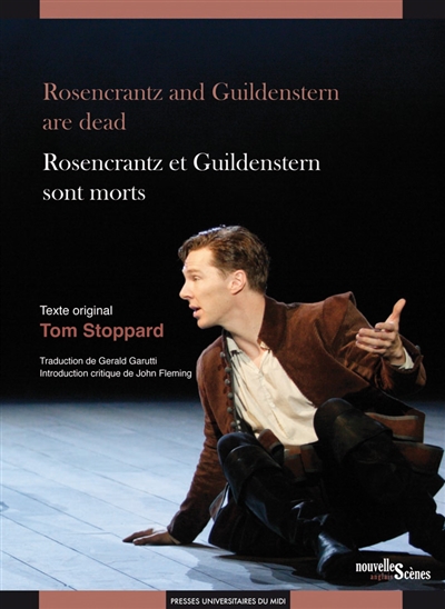 Rosencrantz and Guildenstern are dead. Rosencrantz et Guildenstern sont morts