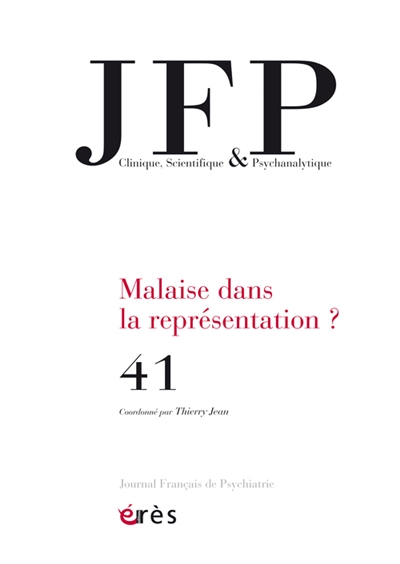 JFP Journal français de psychiatrie, n° 41. Malaise dans la représentation ?