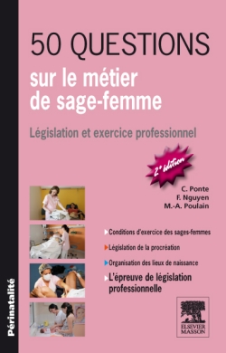 50 questions sur le métier de sage-femme : législation et exercice professionnel