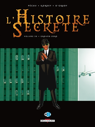 L'histoire secrète, tome 30 : Ground zero