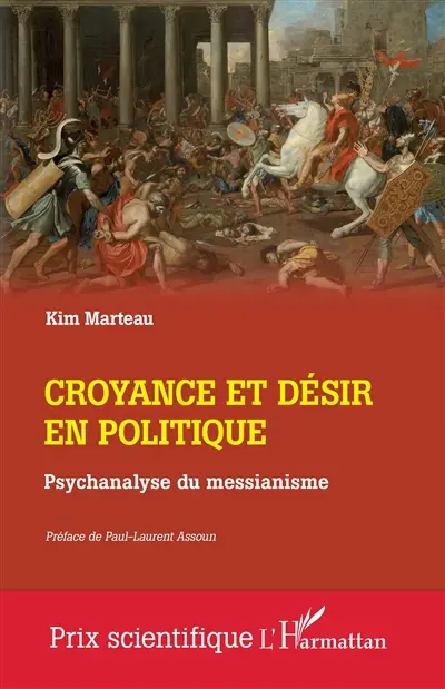 Croyance et désir en politique : psychanalyse du messianisme