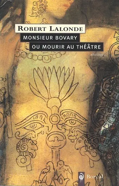 Monsieur Bovary : ou Mourir au théâtre