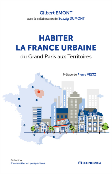 Habiter la France urbaine : du Grand Paris aux territoires