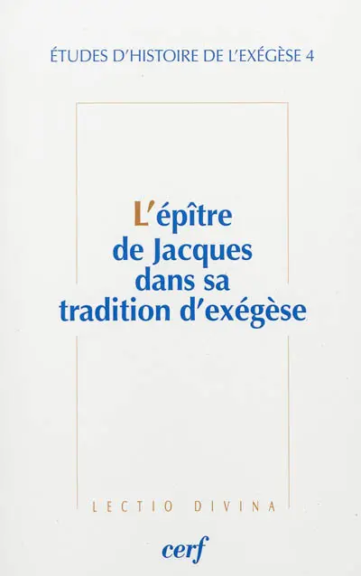 L'épître de Jacques dans sa tradition d'exégèse