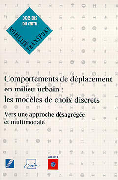 Comportements de déplacement en milieu urbain : les modèles de choix discrets, vers une approche désagrégée et multimodale