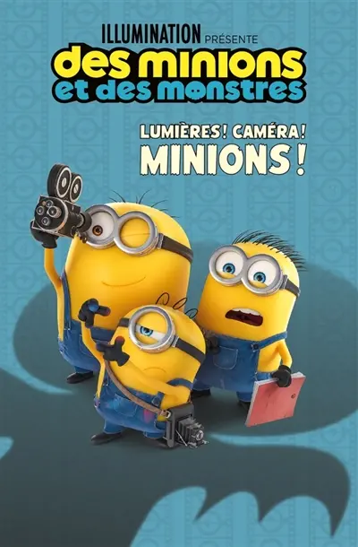Les Minions 3 : des Minions et des monstres : l'histoire du film