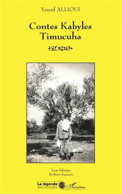 Contes kabyles. Timucuha : deux contes du cycle de l'ogre