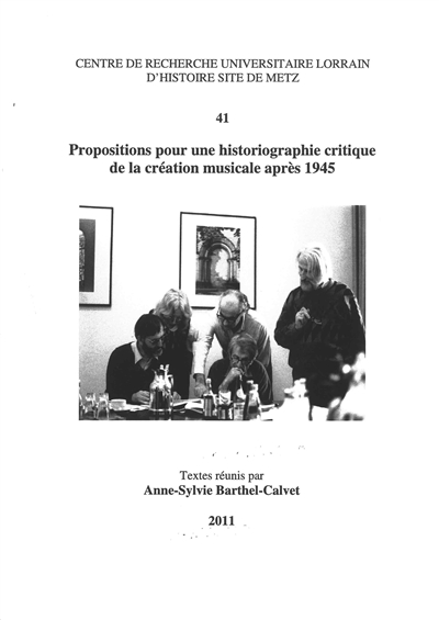 Propositions pour une historiographie critique de la création musicale après 1945