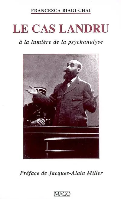 Le cas Landru, à la lumière de la psychanalyse