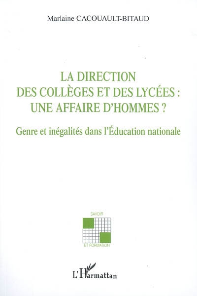 La direction des collèges et des lycées : une affaire d'hommes ? : genres et inégalités dans l'Education nationale