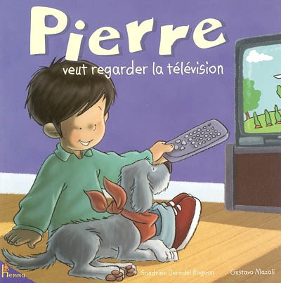 Pierre veut regarder la télévision