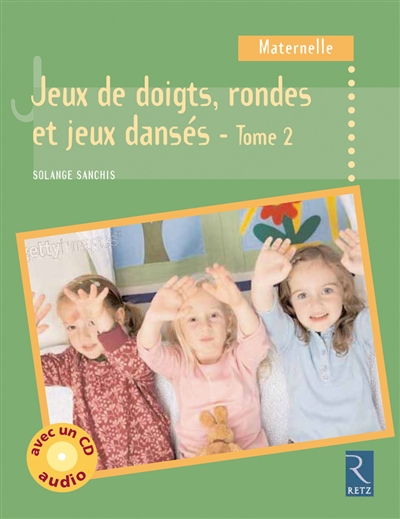 jeux de doigts, rondes et jeux dansés Tome 2