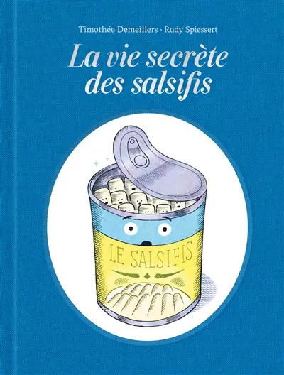 La vie secrète des salsifis