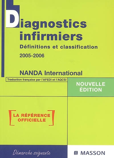 Diagnostics infirmiers : définitions et classification 2005-2006 - NANDA  international - Librairie Mollat Bordeaux