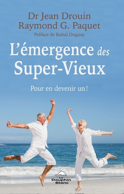 L'émergence des Super-Vieux : Pour en devenir un !
