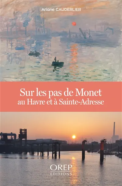 Sur les pas de Monet au Havre et à Sainte-Adresse