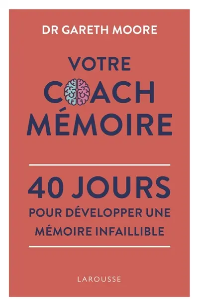 Votre coach mémoire : 40 jours pour développer une mémoire infaillible