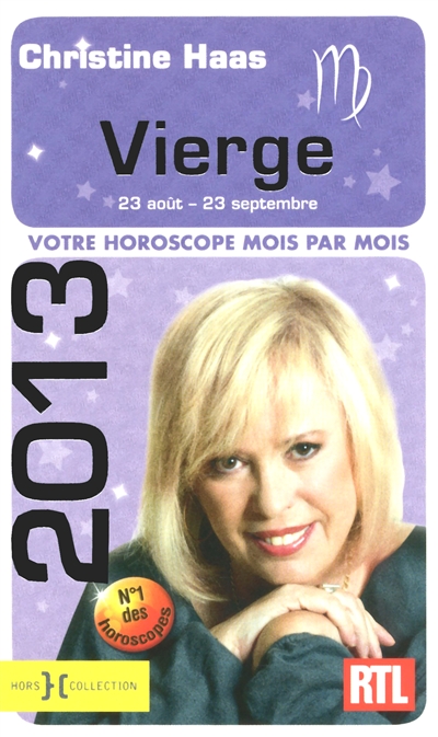 Vierge 2013 : 23 août-23 septembre : votre horoscope mois par mois