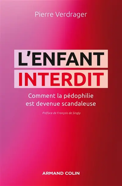 L'enfant interdit : comment la pédophilie est devenue scandaleuse