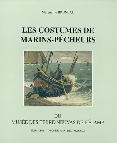 Les costumes de marins-pêcheurs du Musée des Terre-Neuvas de Fécamp