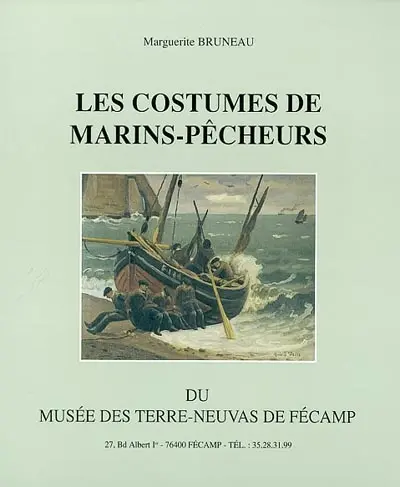 Les costumes de marins-pêcheurs du Musée des Terre-Neuvas de Fécamp