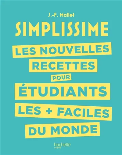 Simplissime : les nouvelles recettes pour étudiants les + faciles du monde