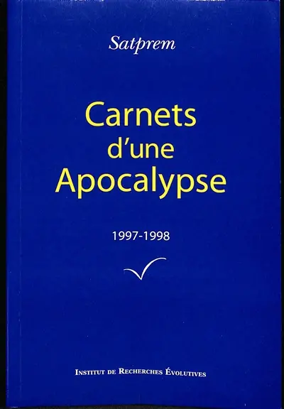 Carnets d'une apocalypse. Vol. 17. 1997-1998