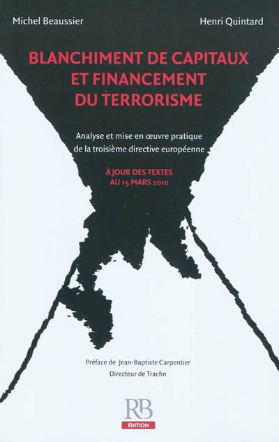 Blanchiment de capitaux et financement du terrorisme : analyse et mise en oeuvre pratique de la troisième directive européenne