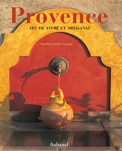 Provence : art de vivre et artisanat
