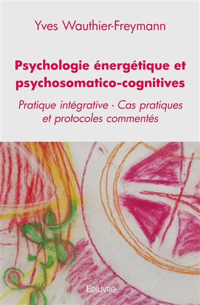 Psychologie énergétique et...