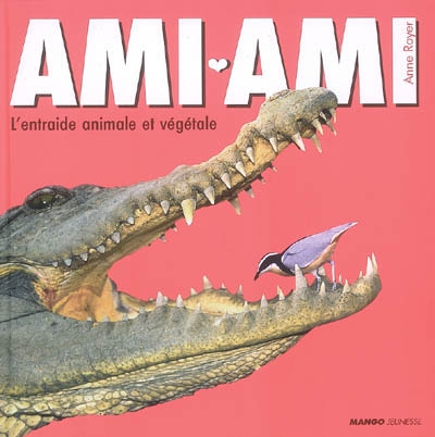 Ami-ami : l'entraide animale et végétale