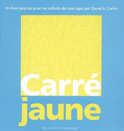 Carré jaune : un livre pop-up pour les enfants de tous les âges