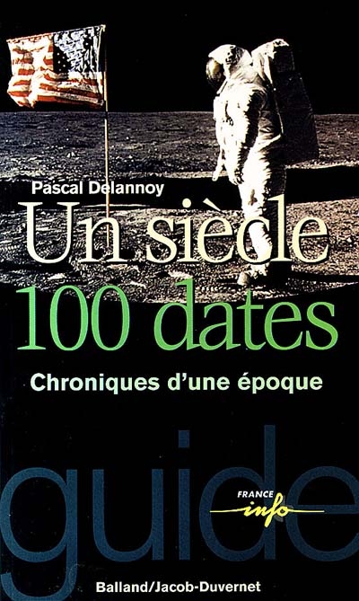 Un siècle, 100 dates