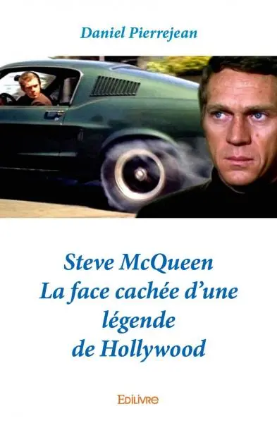 Steve mcqueen : La face cachée d'une légende de Hollywood