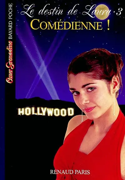 Le destin de Laura. Vol. 3. Comédienne !