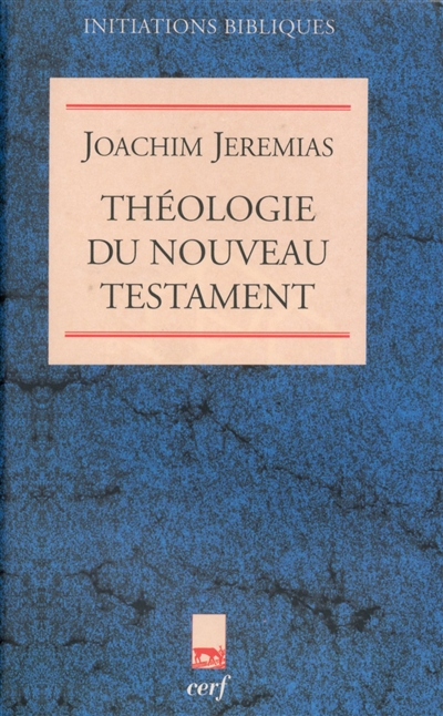 Théologie du Nouveau Testament : la prédication de Jésus