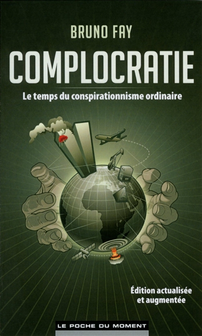 Complocratie : le temps du conspirationnisme ordinaire
