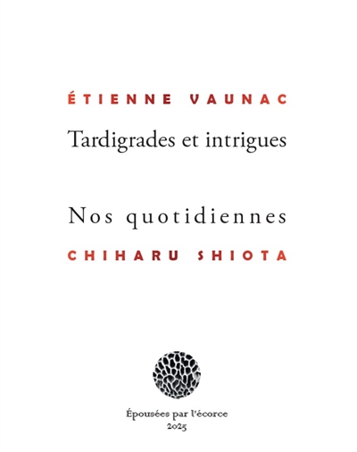 Tardigrades et intrigues. Nos quotidiennes