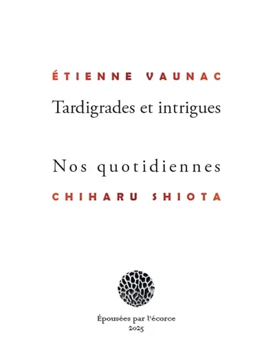 Tardigrades et intrigues. Nos quotidiennes