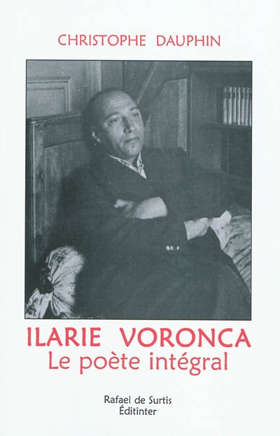 Ilarie Voronca : le poète intégral