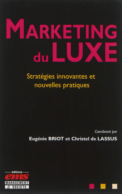 Marketing du luxe : stratégies innovantes et nouvelles pratiques