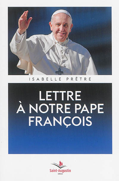 Lettre à notre pape François