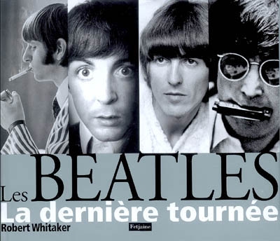 Les Beatles : la dernière tournée