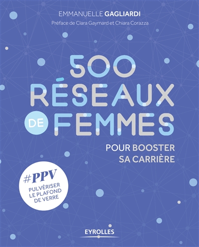 500 réseaux de femmes pour booster sa carrière : #PPV pulvériser le plafond de verre