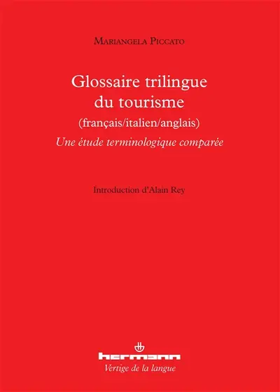 Glossaire trilingue du tourisme (français/italien/anglais) : une étude terminologique comparée