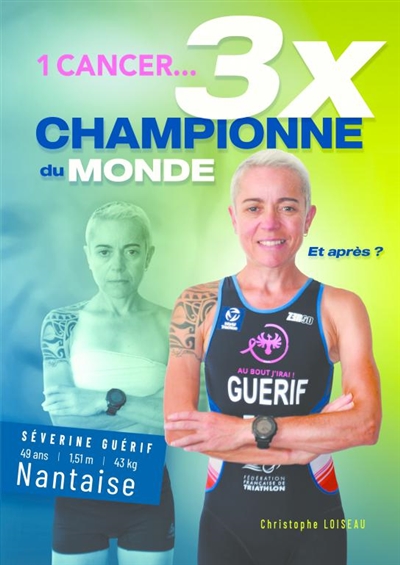 1 cancer et 3 x championne...