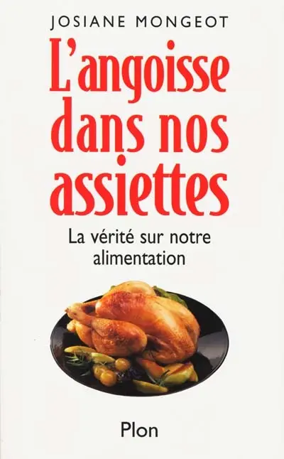 L'angoisse dans nos assiettes : la vérité sur notre alimentation