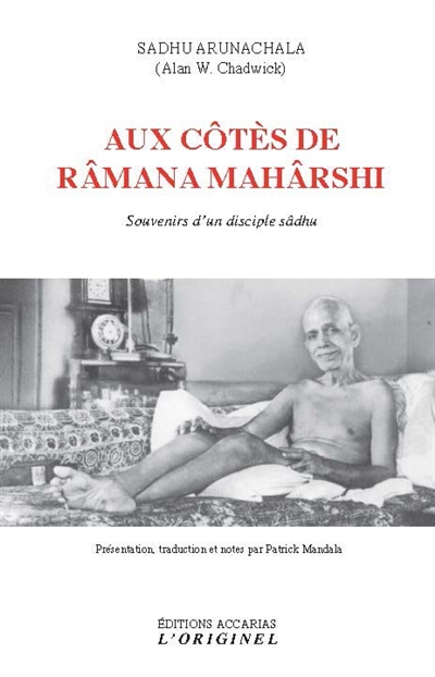 Aux côtés de Râmana Mahârshi : souvenir d'un disciple sâdhu