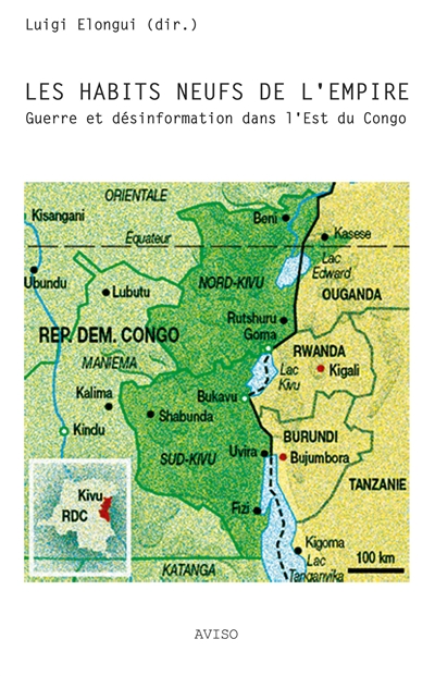 Les habits neufs de l'Empire : guerre et désinformation dans l'est du Congo